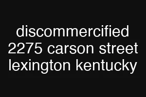 discommercified 2275 carson street lexington kentucky