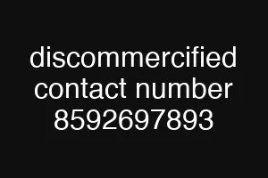 discommercified contact number 8592697893