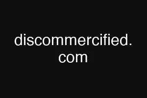 discommercified. com